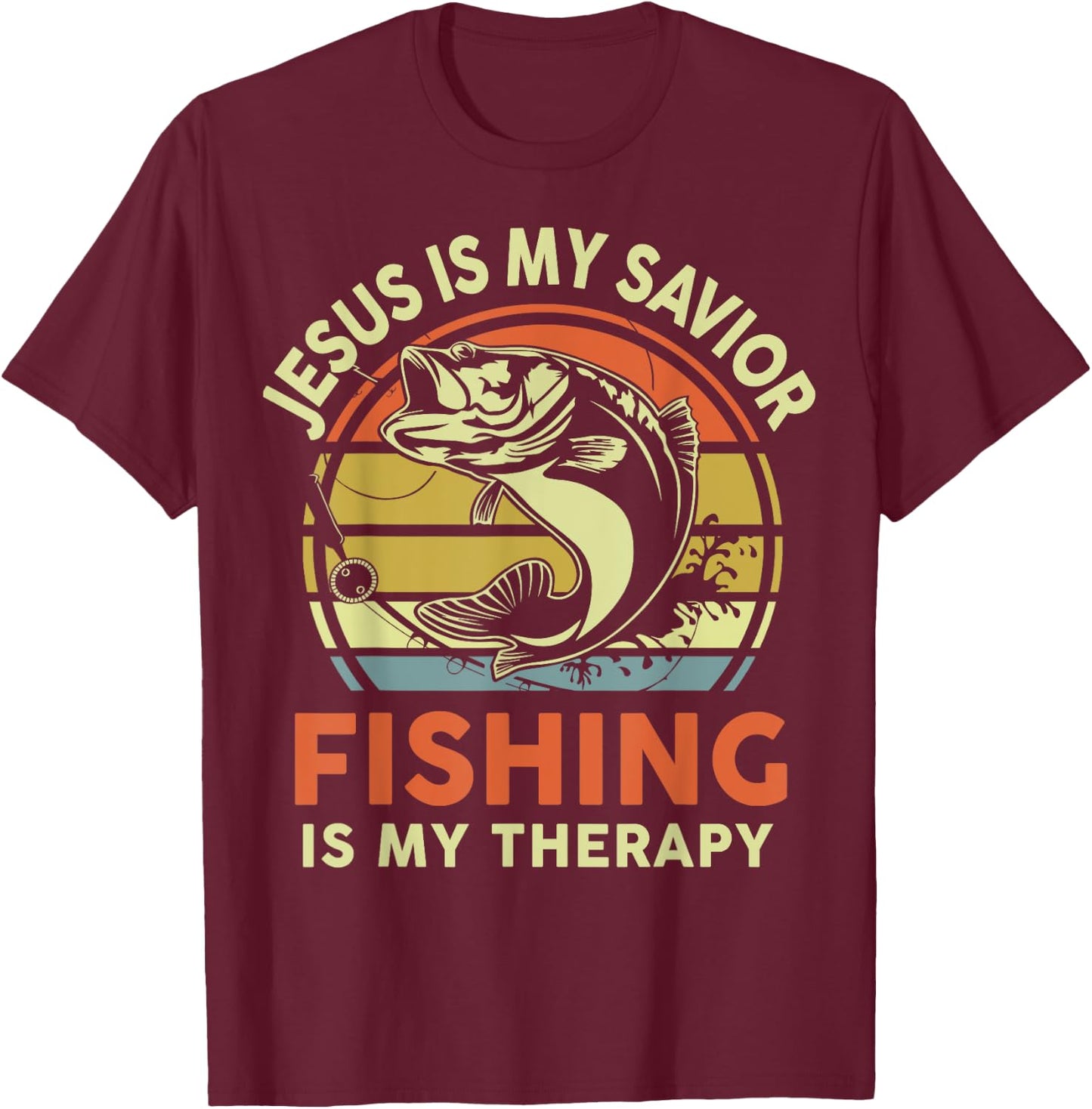 Jesus Is My Savior Fishing Therapy Funny Christian Bass Dad T-Shirt - T-Shirt | Maroon