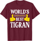 Tigran Personal Name Funny First Name World's Best Tigran T-Shirt - T-Shirt | Maroon
