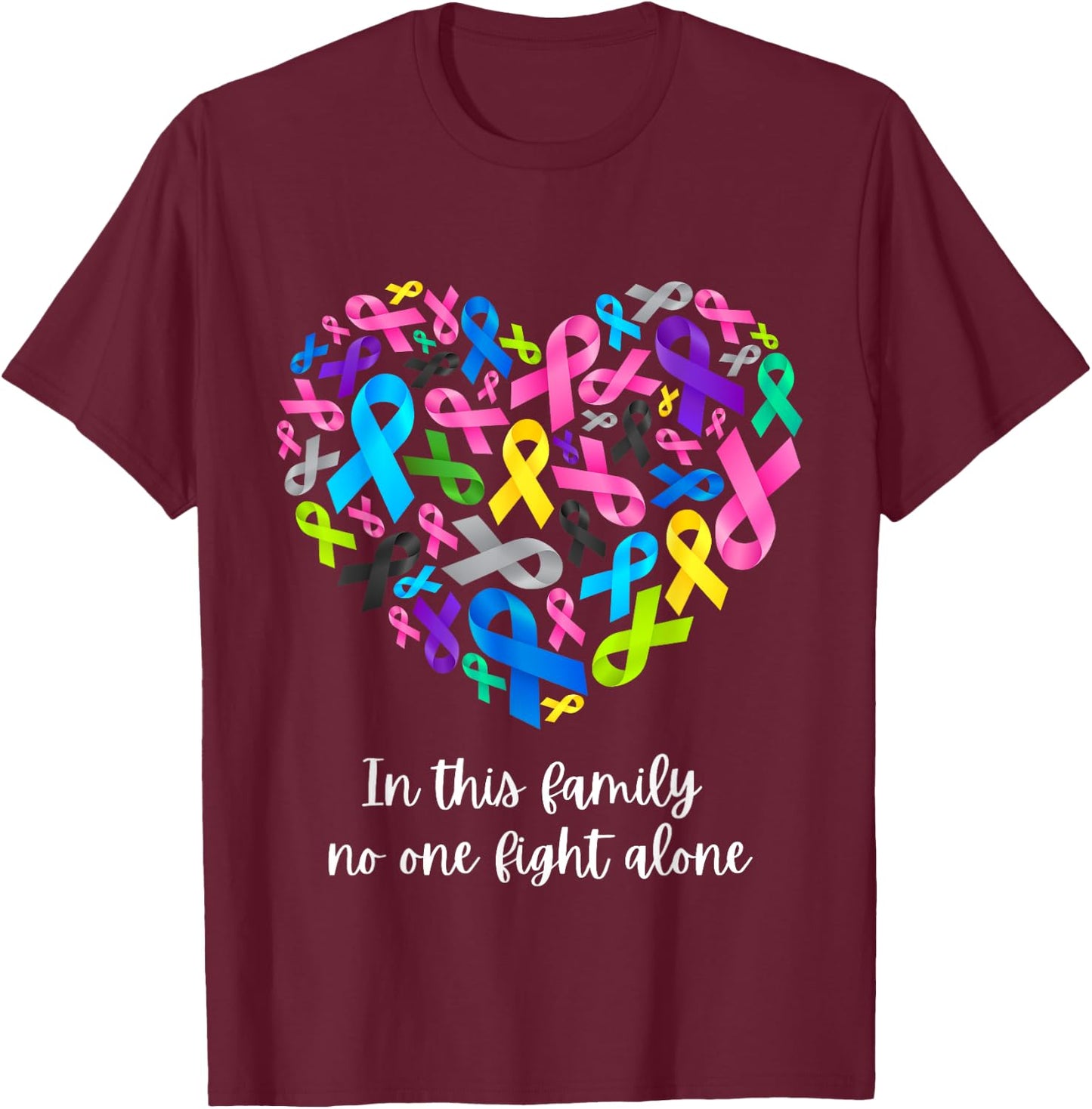 In This Family No One Fight Alone Cancer Awareness Ribbon T-Shirt - T-Shirt | Maroon