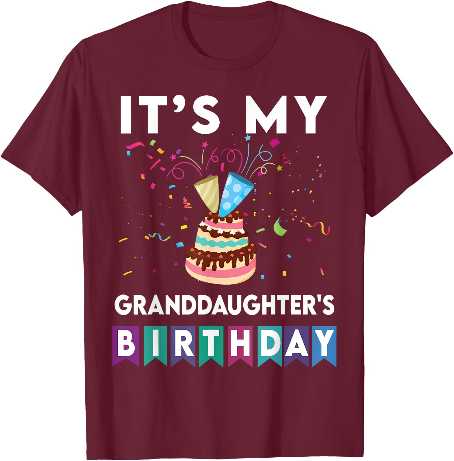 It's My granddaughter's Birthday Family Matching confetti T-Shirt - T-Shirt | Maroon