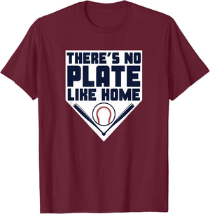 There's No Plate Like Home! - Baseball & Bats - Player Gift T-Shirt - T-Shirt | Maroon