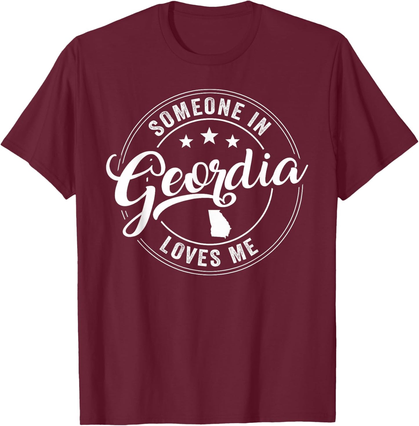 Someone In Georgia Loves Me Atlanta T-Shirt - T-Shirt | Maroon