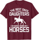 The Best Dads Have Daughters Who Ride Horses Daughter Horse T-Shirt - T-Shirt | Maroon