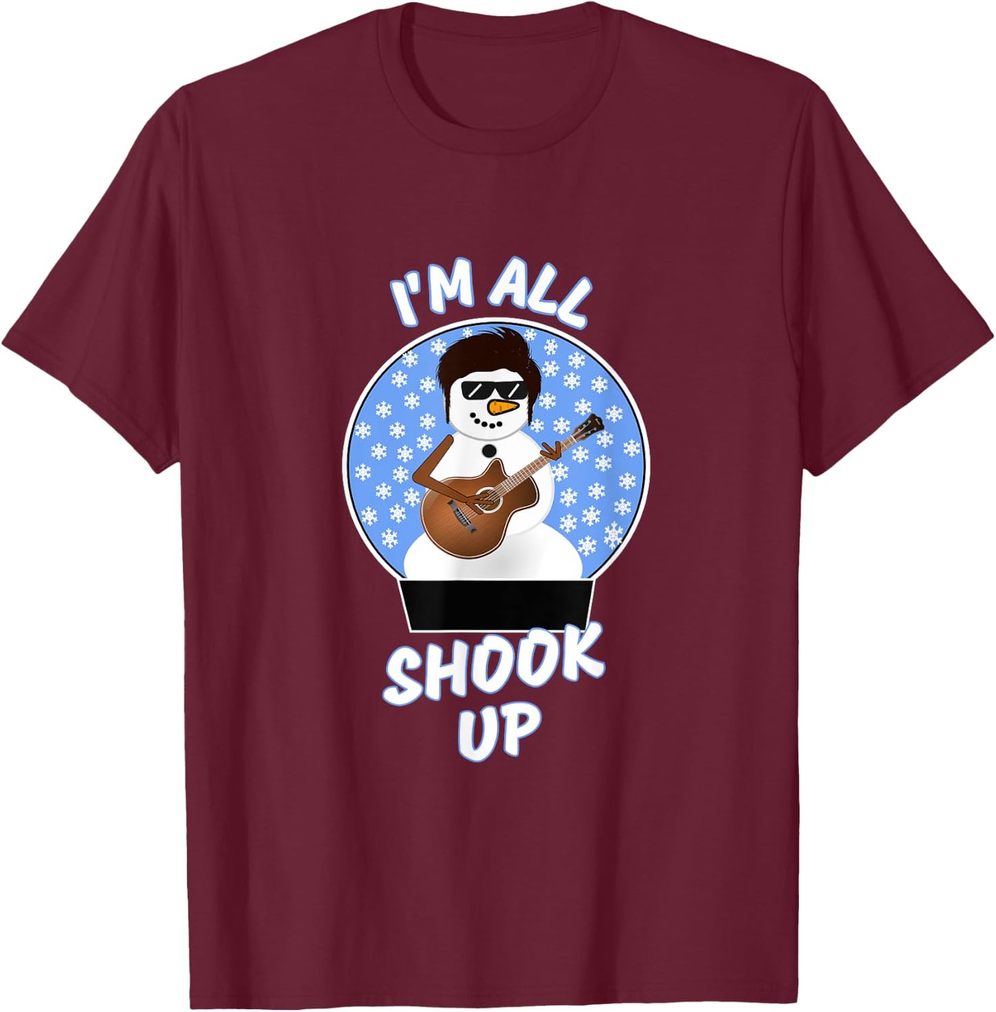Funny Snowman Guitar Player I'm All Shook Up Xmas Snow Globe T-Shirt - T-Shirt | Maroon