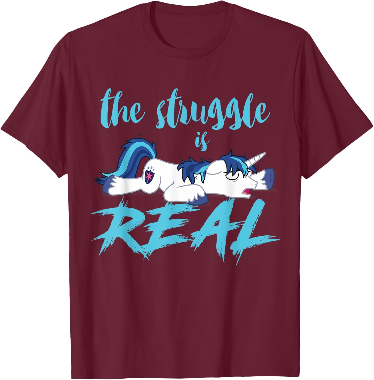 The Struggle Is Real Unicorn T-Shirt - T-Shirt | Maroon