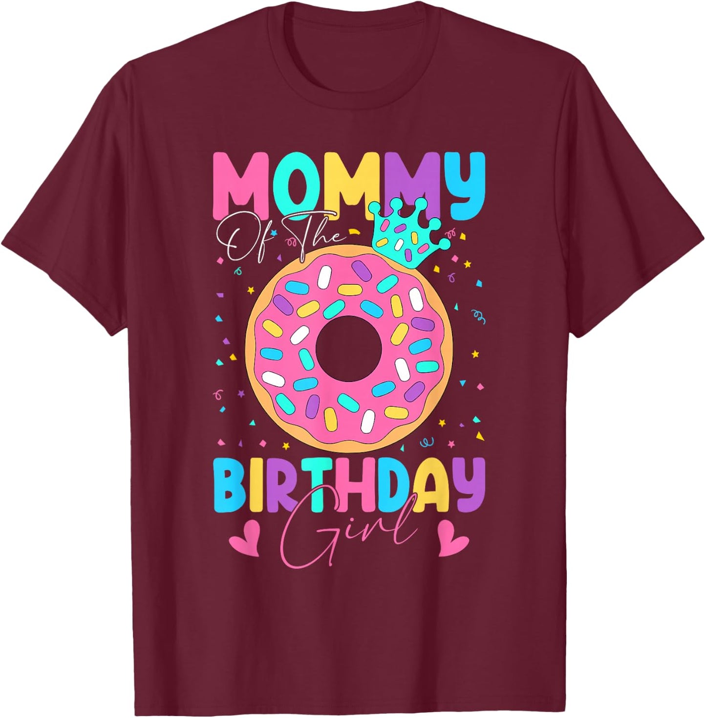 Mommy Of The Birthday Girl Donut Doughnut Matching Family T-Shirt - T-Shirt | Maroon