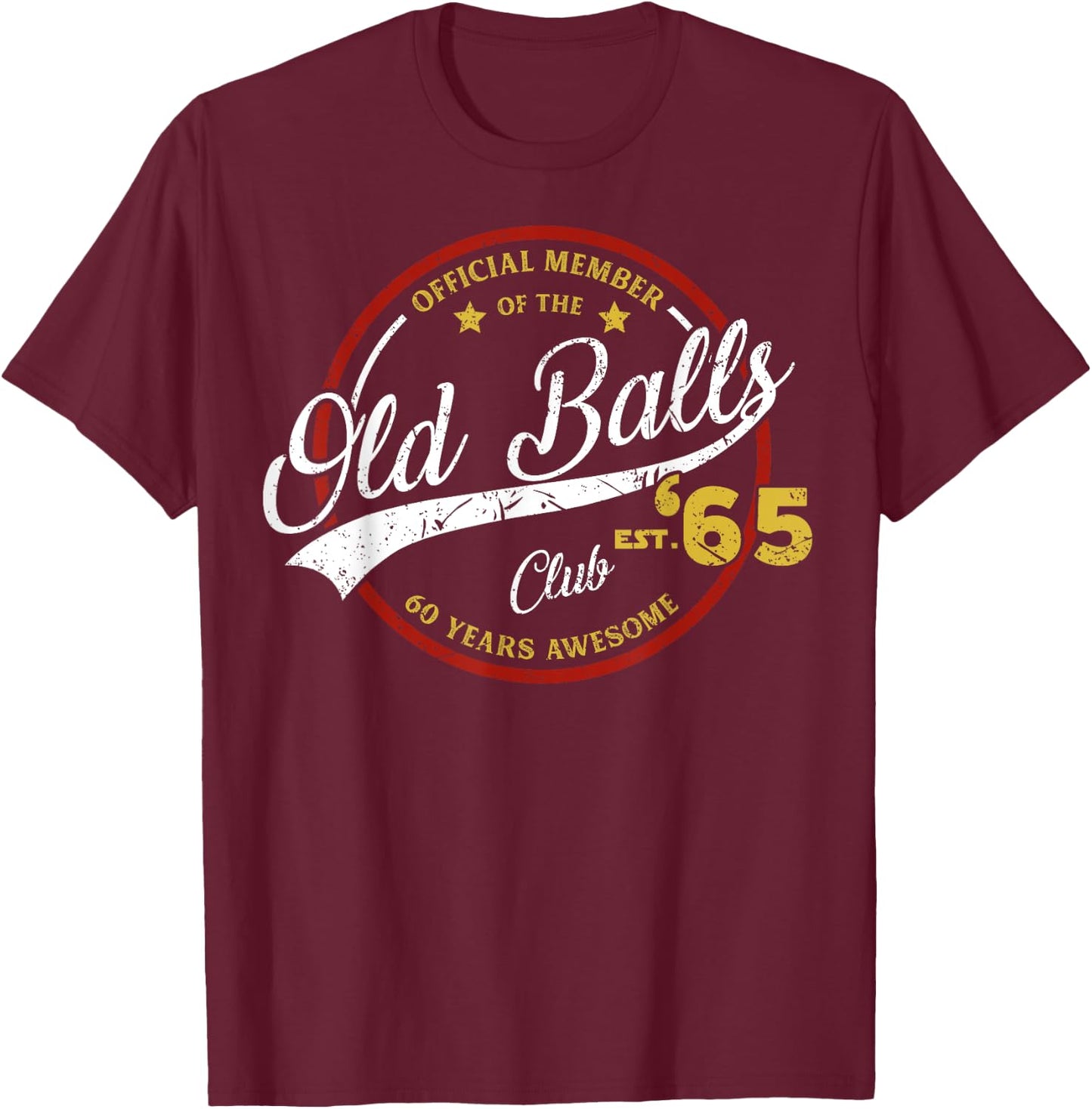 Vintage 60th Birthday Old Balls Club 1965 for Old Man T-Shirt - T-Shirt | Maroon
