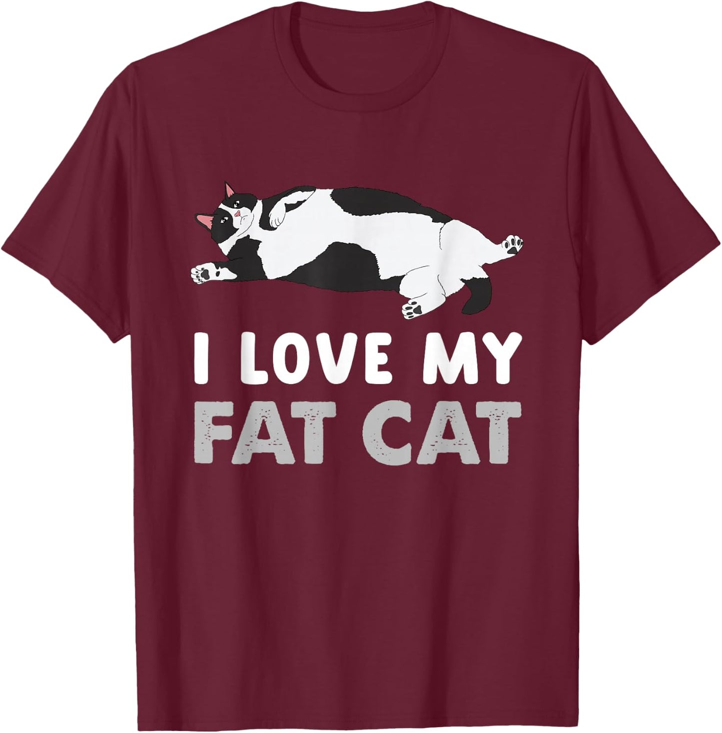 Funny Fat Cat I Love My Fat Cat T-Shirt - T-Shirt | Maroon
