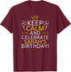 Keep Calm And Celebrate Sarah s Birthday T-Shirt - T-Shirt | Maroon