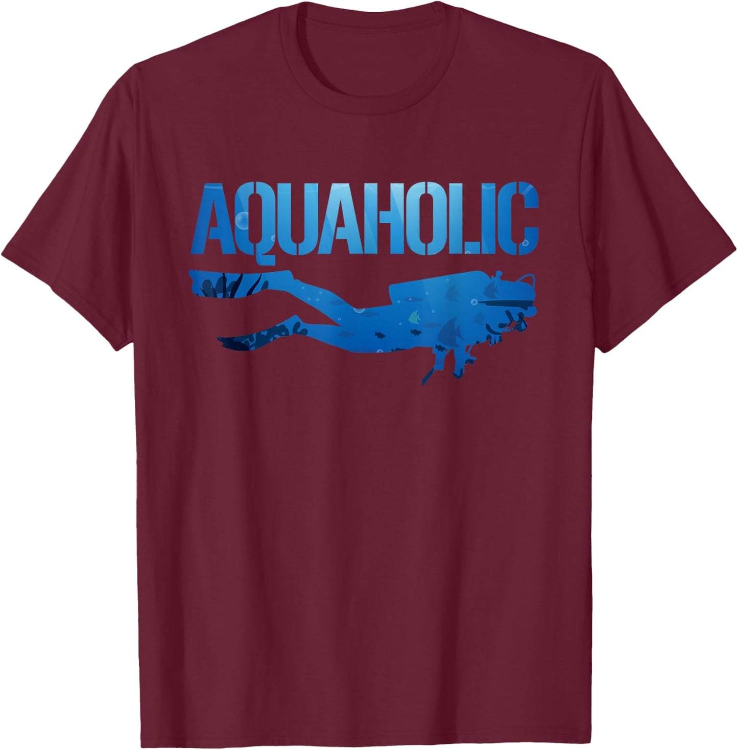 Scuba Diving Diver Aquaholic T-Shirt - T-Shirt | Maroon