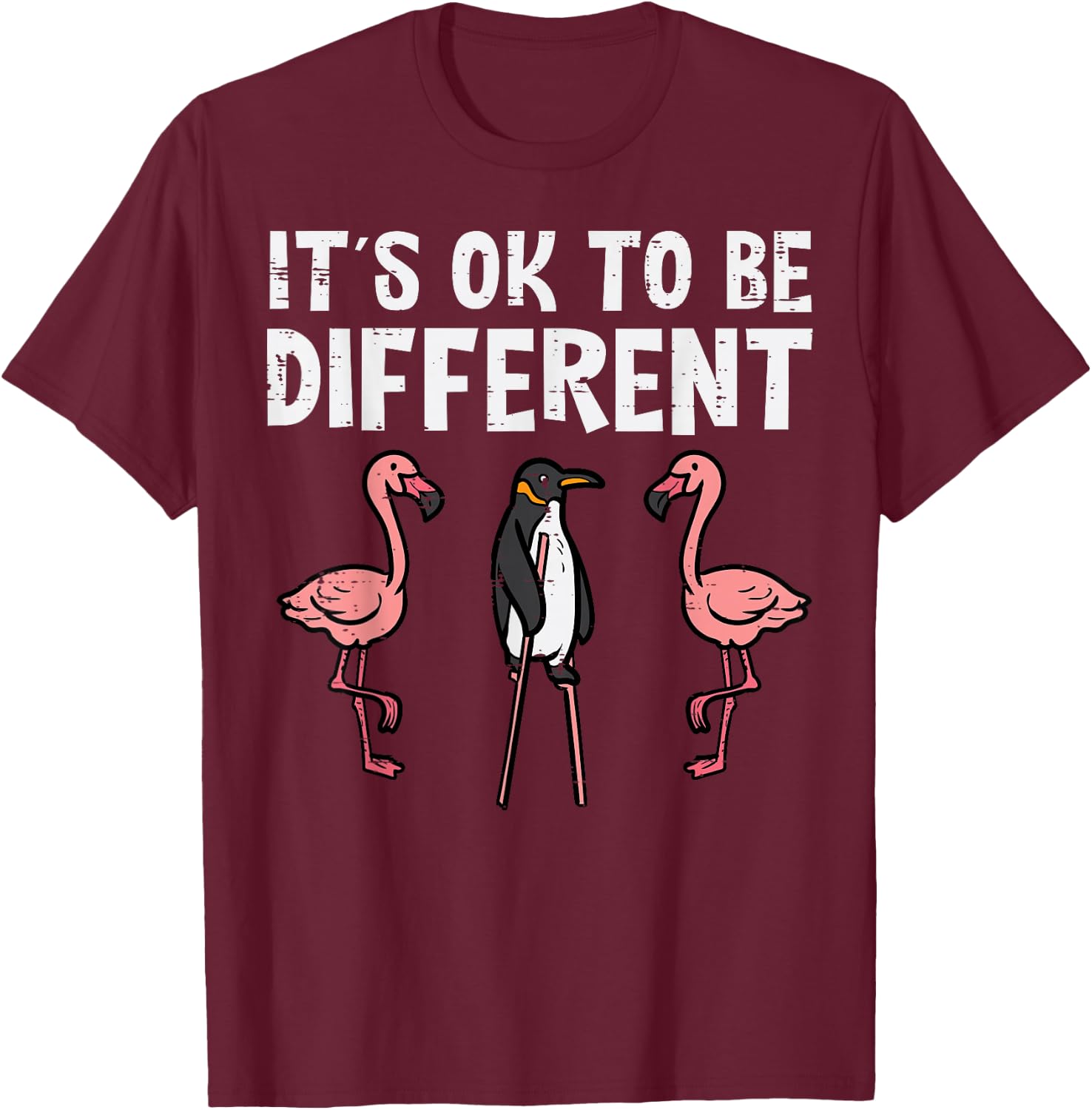 Penguin Its Okay To Be Different Flamingo Men Women Kids T-Shirt - T-Shirt | Maroon