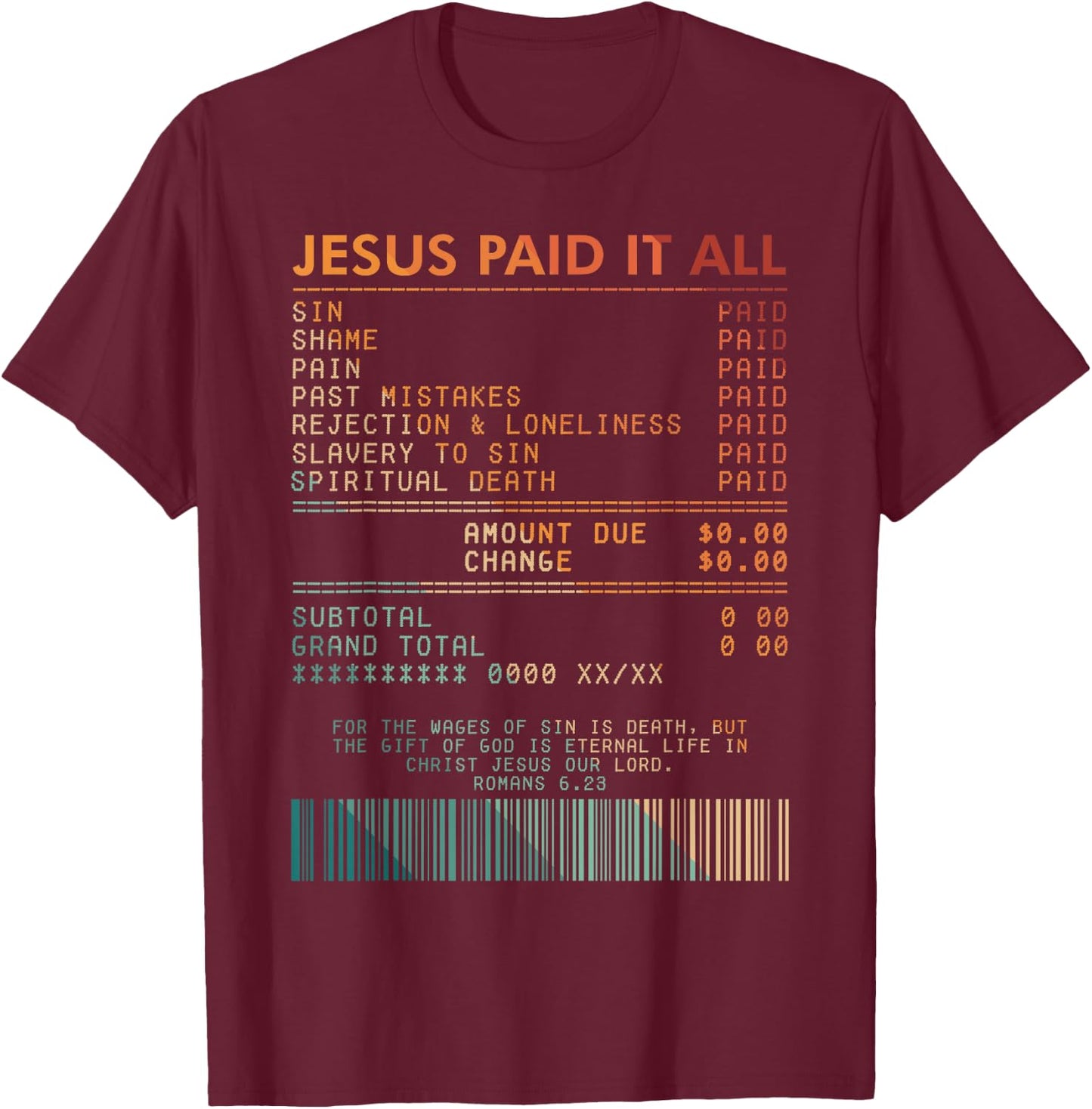 Christian Faith Jesus God Lover Religious Jesus Paid Its All T-Shirt - T-Shirt | Maroon