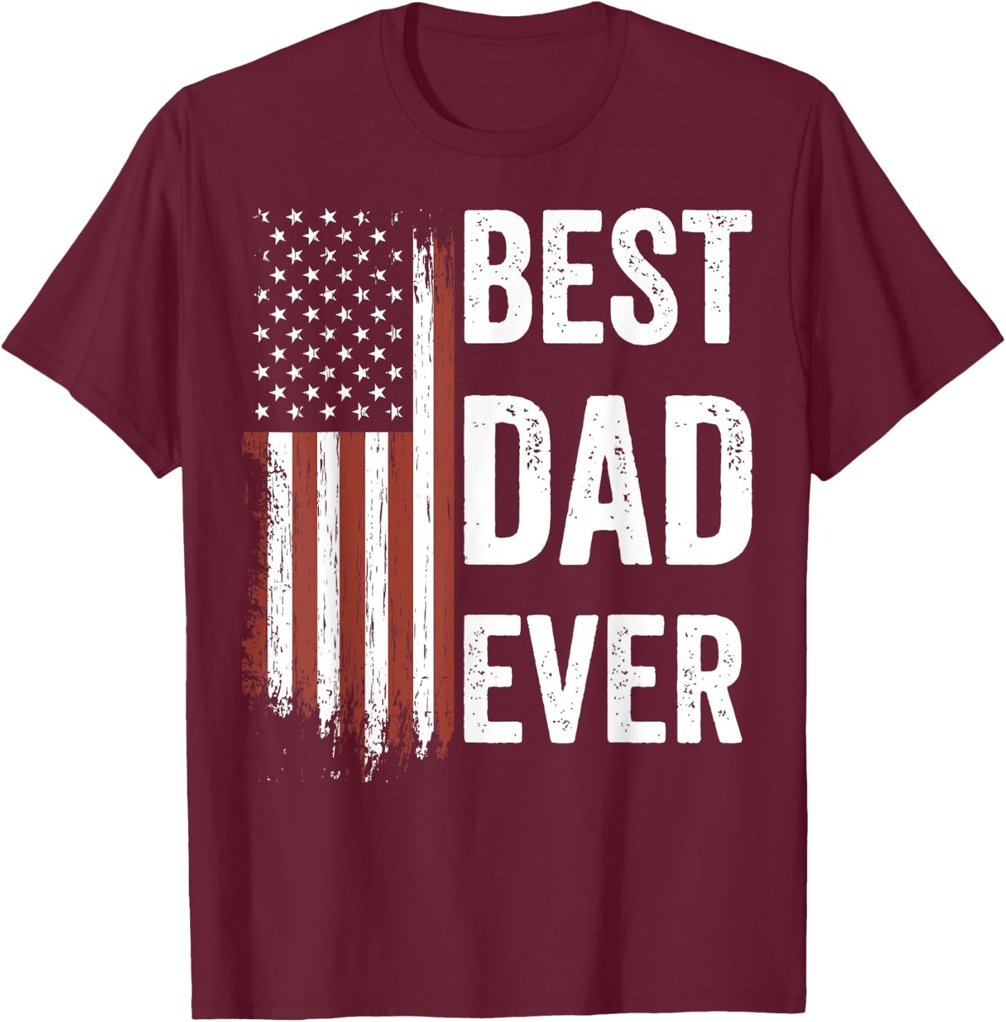 Best Dad Ever Fathers Day US American Flag Dad T-Shirt - T-Shirt | Maroon