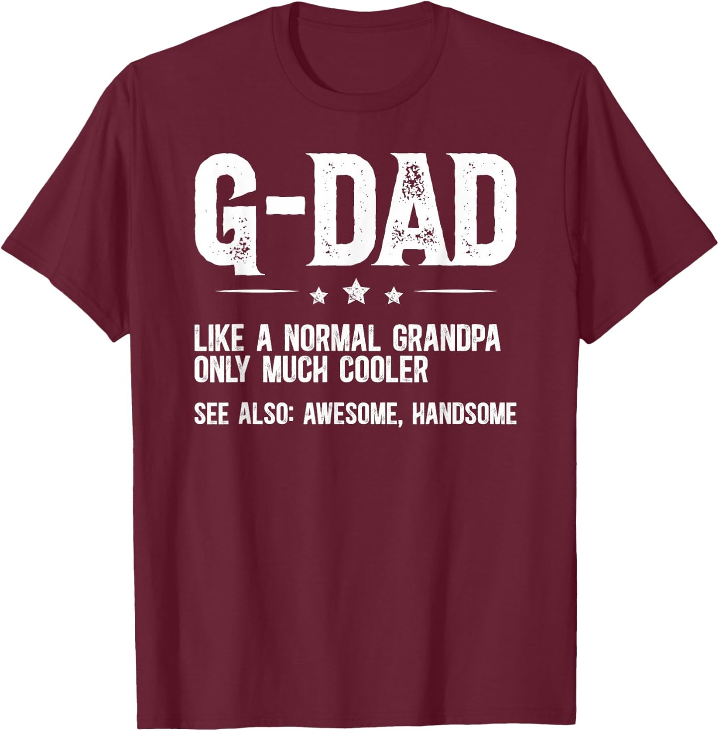 G-Dad Definition G-Dad Grandpa G-Dad Grandfather T-Shirt - T-Shirt | Maroon