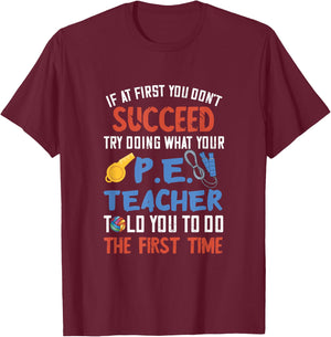 PE Teacher Succeed Sport Teacher School Fitness Gym Class Men Women T-Shirt - T-Shirt | Maroon
