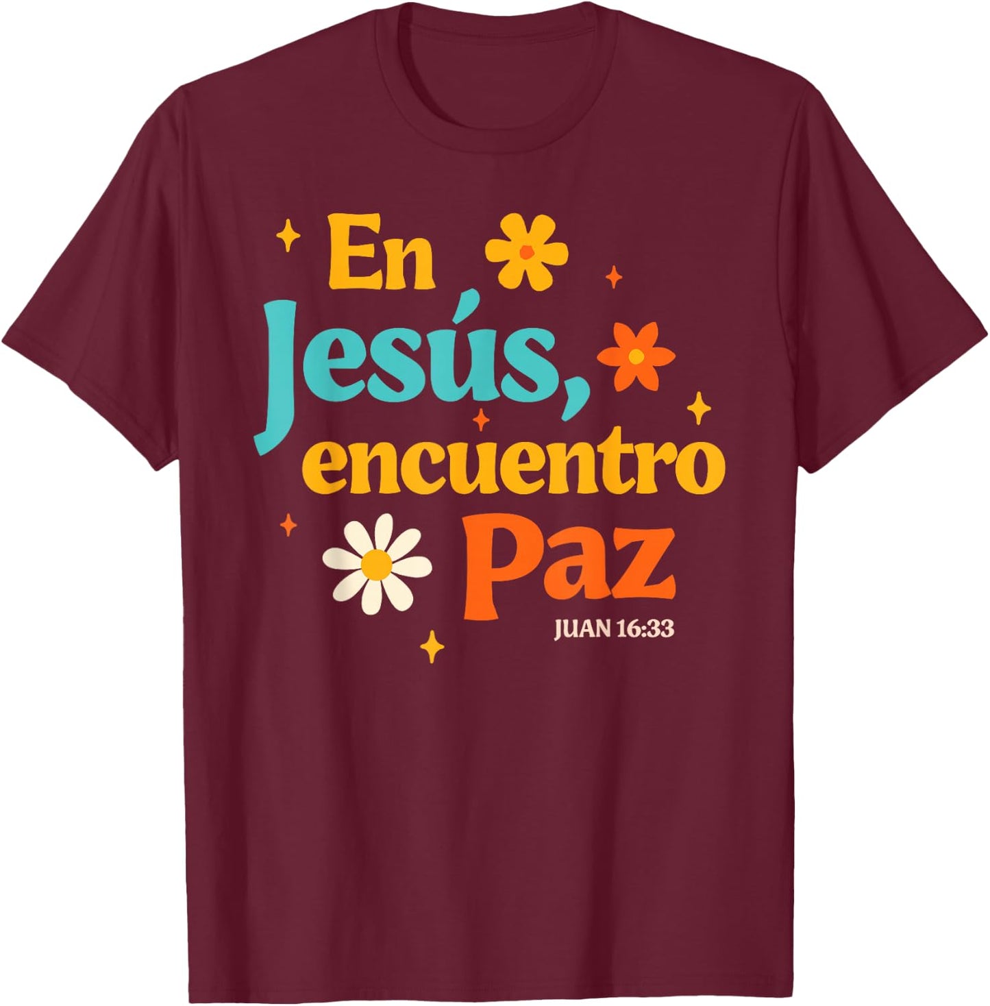 Spanish Jesus God Lover Religious En Jesus Encuentro Paz T-Shirt - T-Shirt | Maroon