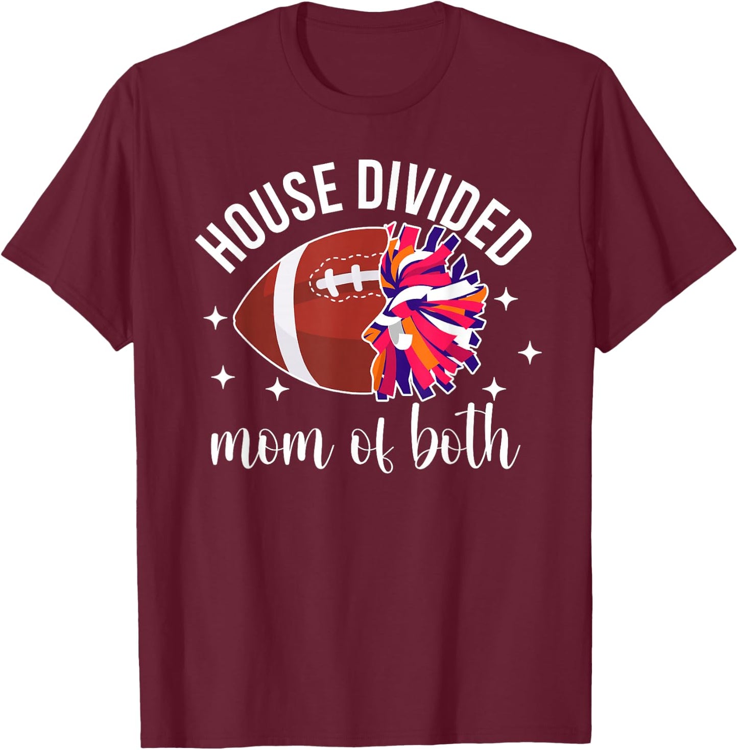 House Divided Mom of Both Football Player & Cheerleader Mom T-Shirt - T-Shirt | Maroon