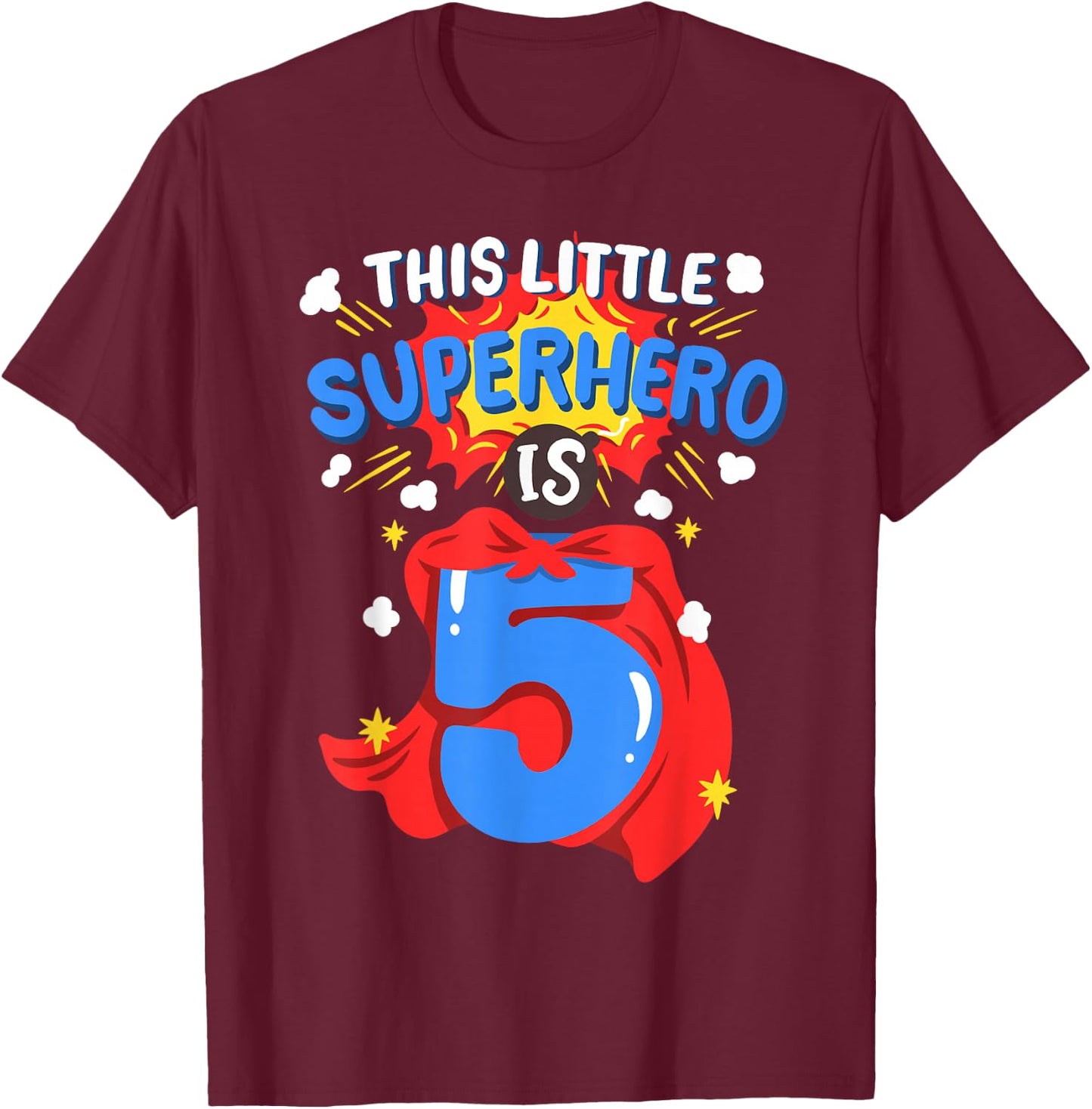 This Little Superhero is 5 Kids Boys 5th Birthday Party T-Shirt - T-Shirt | Maroon