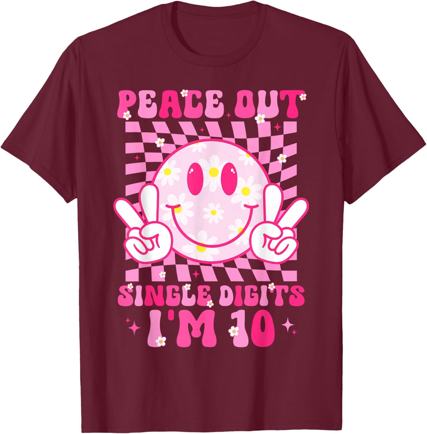 Peace Single Digits I'm 10 Smile Face For Birthday Girls T-Shirt - T-Shirt | Maroon
