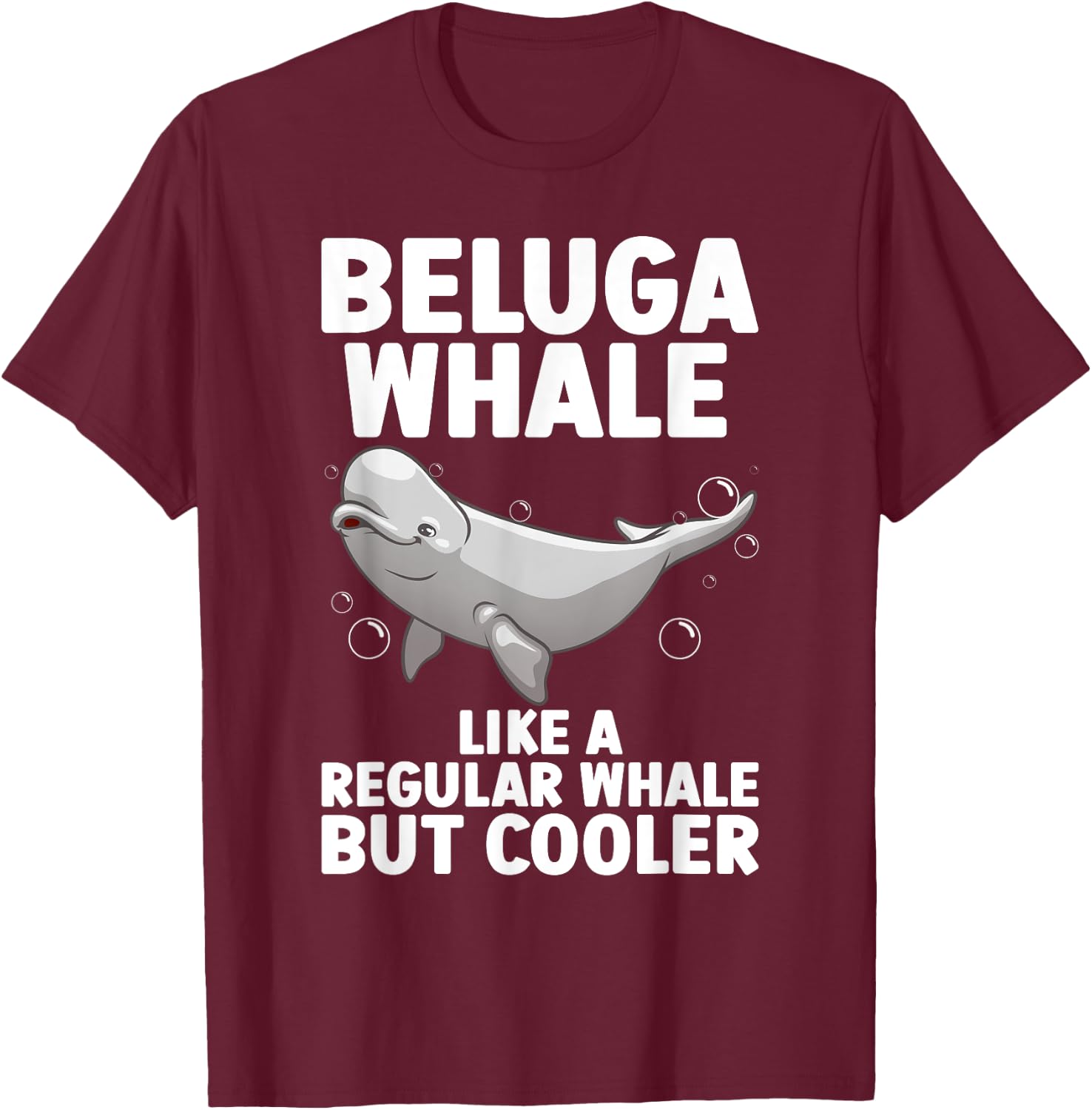 Funny Beluga Whale Art Women Kid Toddler Whale Lover T-Shirt - T-Shirt | Maroon