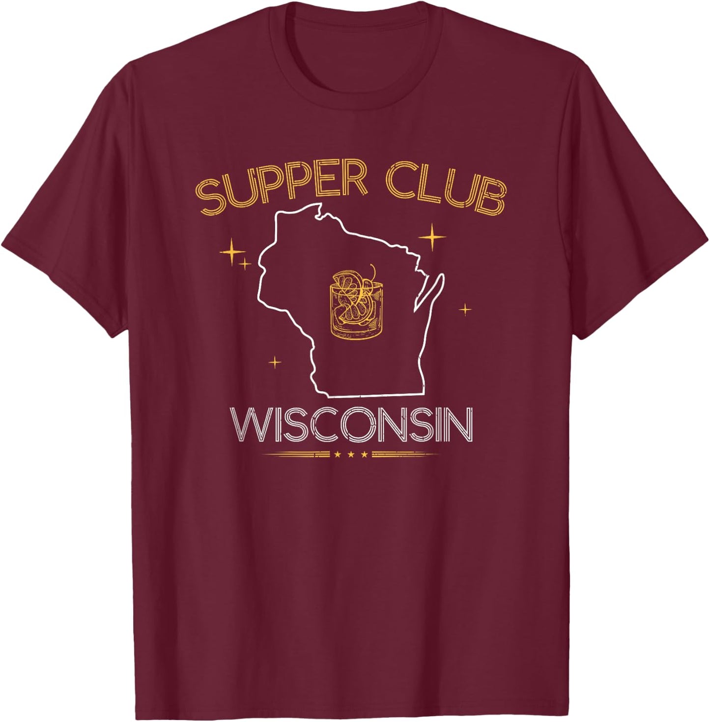 Supper Club Wisconsin Midwest Culture Midwestern Dining T-Shirt - T-Shirt | Maroon