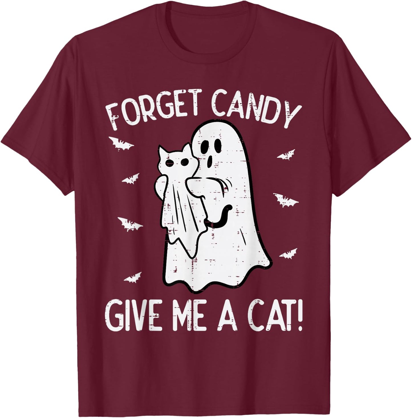 Halloween Forget Candy Give Me Cat Funny Costume Men Women T-Shirt - T-Shirt | Maroon
