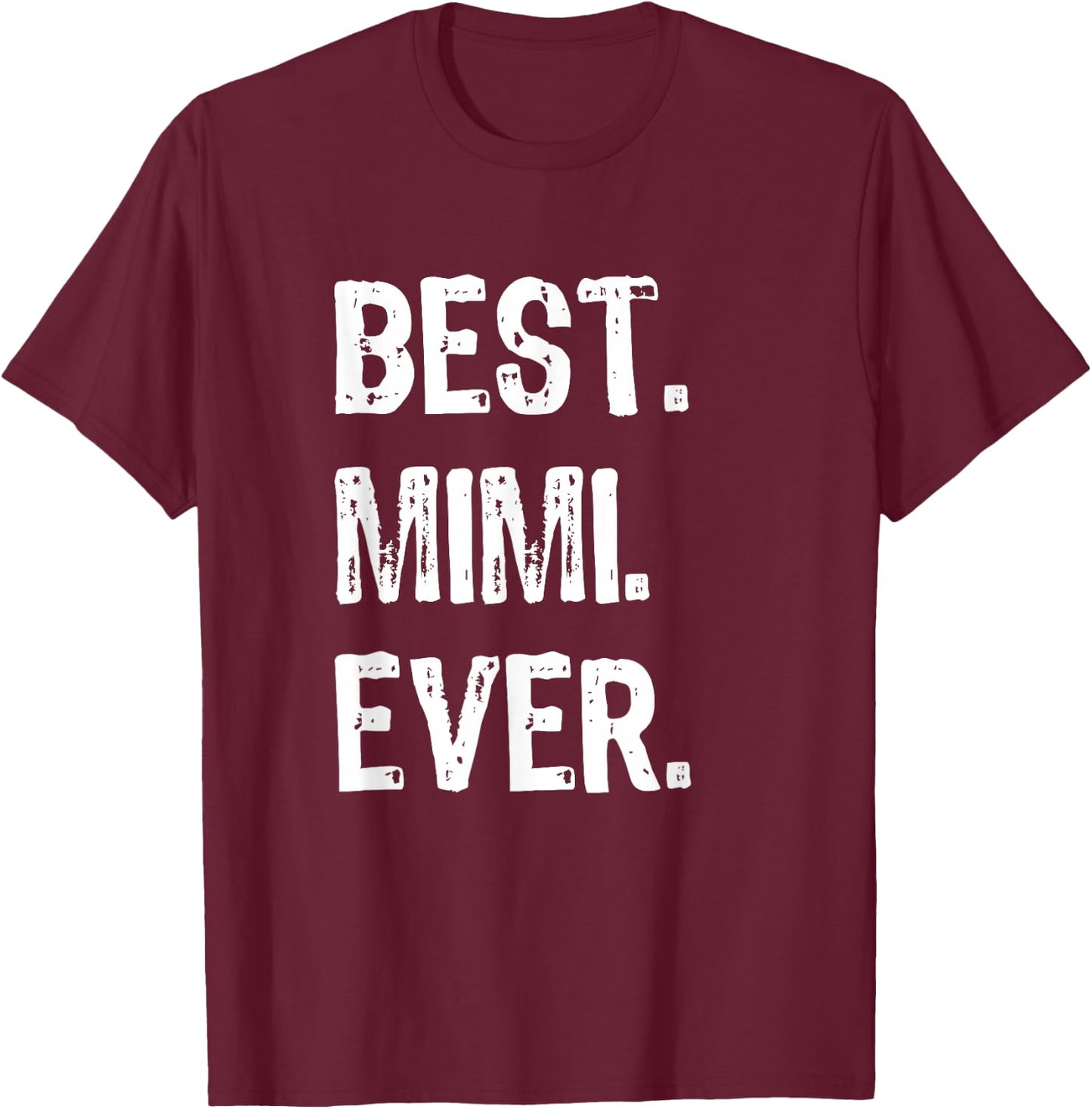 Best Mimi Ever Family Cool Funny T-Shirt - T-Shirt | Maroon