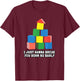 I Just Wanna Break You Down So Badly T-Shirt - T-Shirt | Maroon