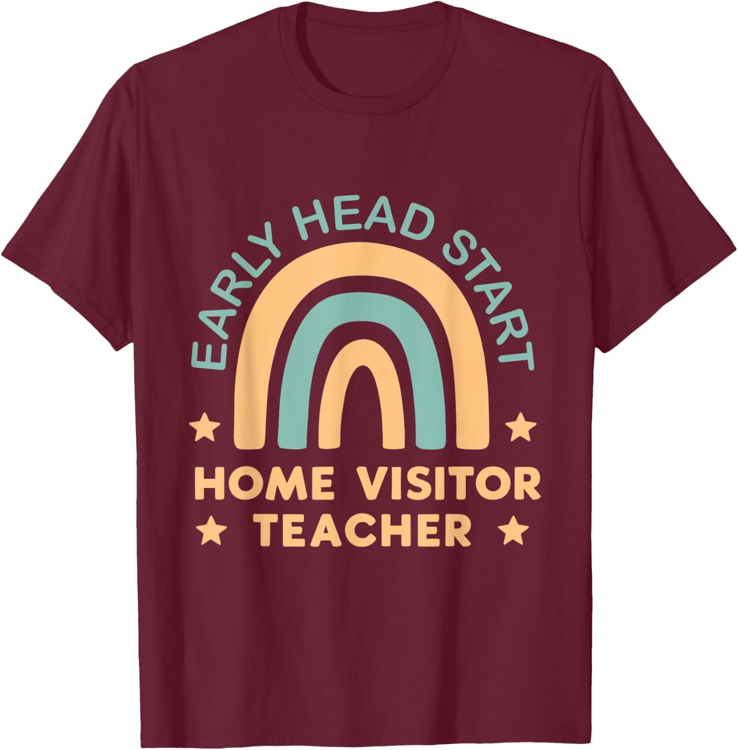 Early Head Start Home Visitor Teacher T-Shirt - T-Shirt | Maroon