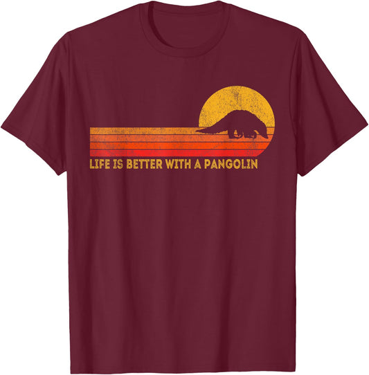 Life Is Better With A Pangolin Funny Pangolin Retro T-Shirt - T-Shirt | Maroon
