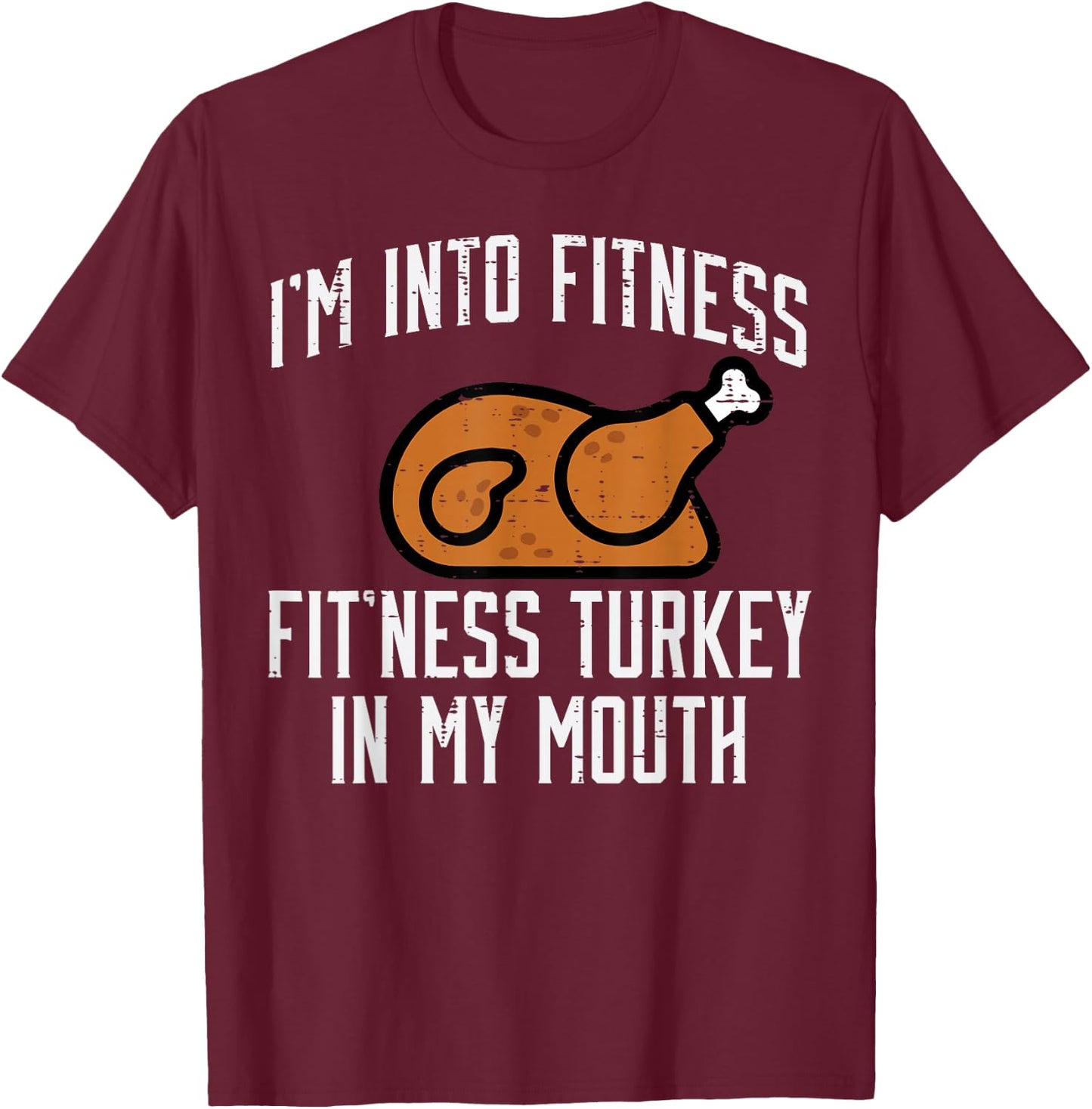 Thanksgiving Fitness Turkey Mouth Funny Workout Women Men T-Shirt - T-Shirt | Maroon