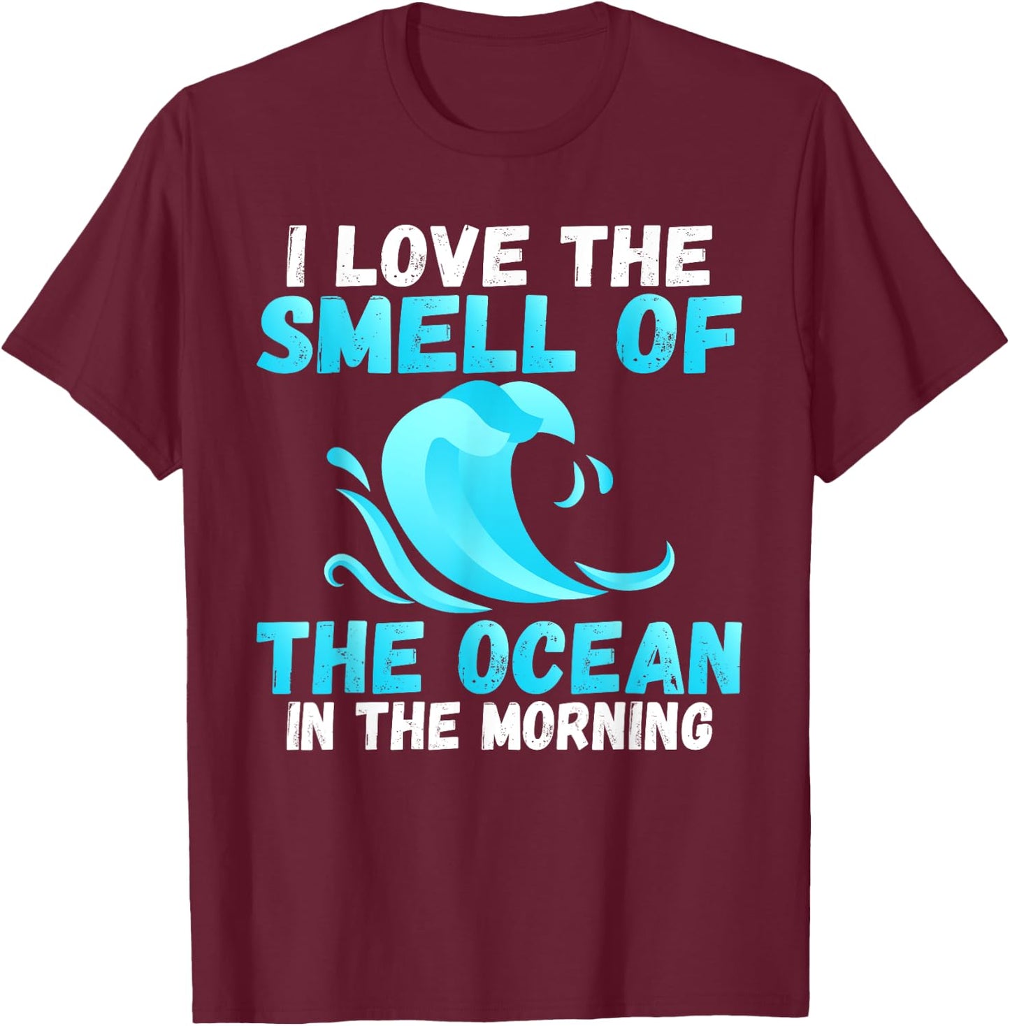 I love the Smell of the Ocean in the Morning Wake Surfer T-Shirt - T-Shirt | Maroon
