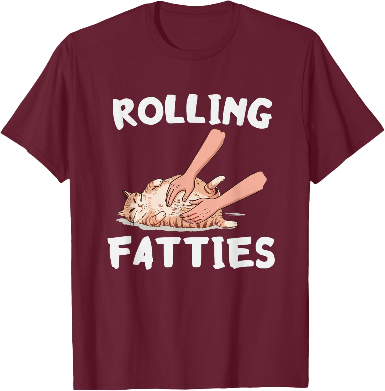 Rolling Fatties Funny Cat Lover Men & Women T-Shirt - T-Shirt | Maroon