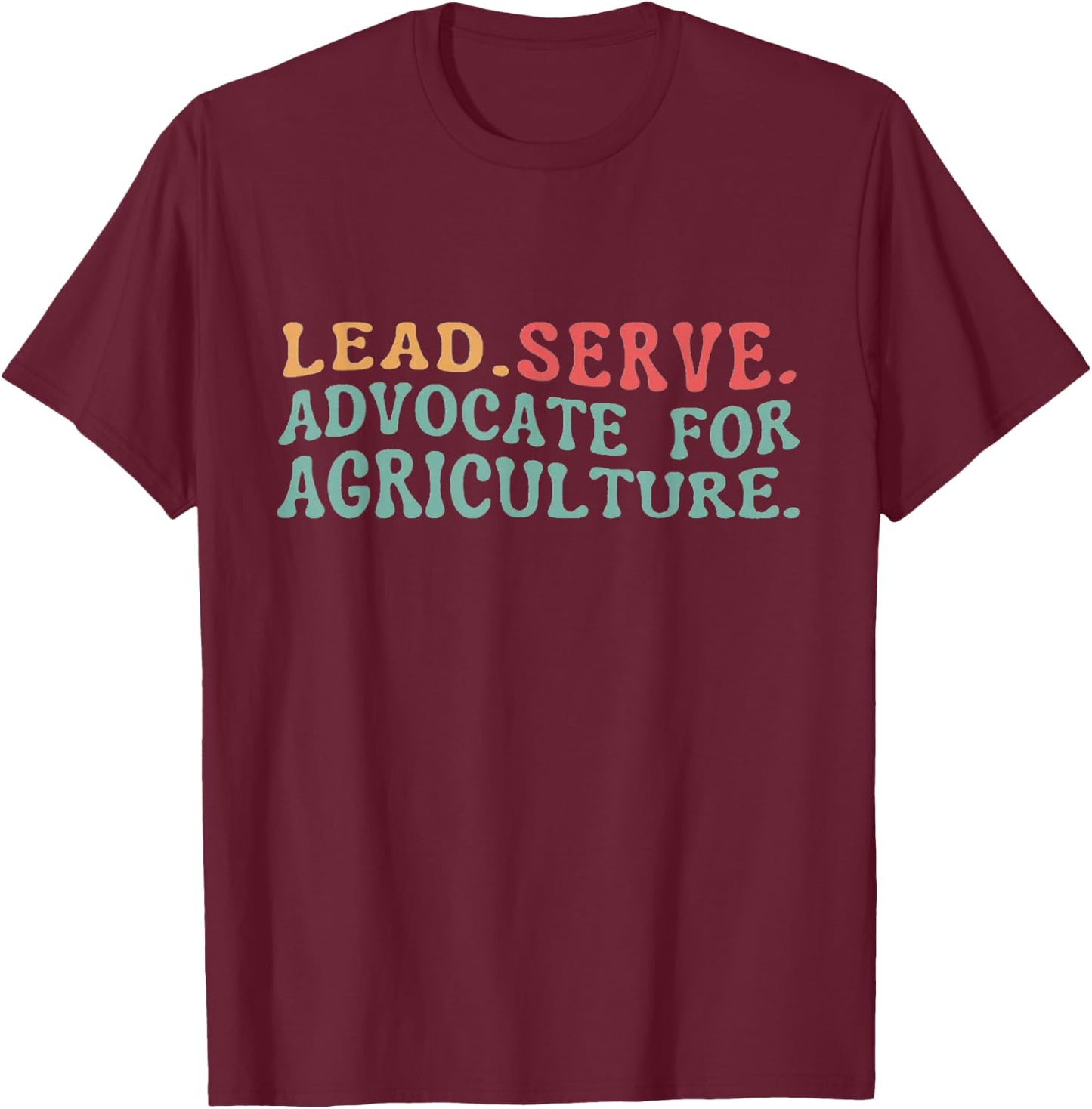 Lead, Serve, Advocate for Agriculture: Farming Advisor T-Shirt - T-Shirt | Maroon