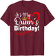 It's My Queen's Birthday Women Men Couples Matching Birthday T-Shirt - T-Shirt | Maroon