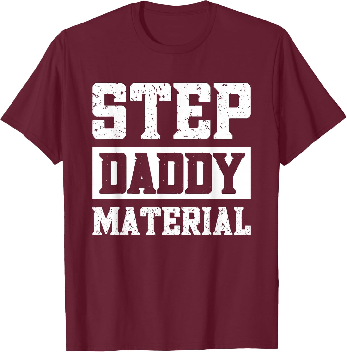 Step Dad Father Family Adults Black Small Modern Fun Humorous Design T-Shirt - T-Shirt | Maroon