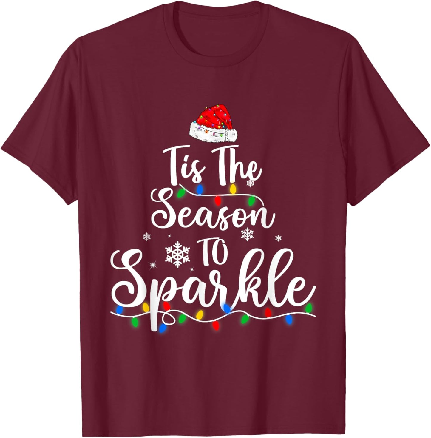 Tis The Season To Sparkle Christmas Funny Santa T-Shirt - T-Shirt | Maroon