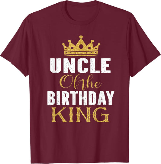 Uncle Of The Birthday King Boys Bday Party Gift T-Shirt - T-Shirt | Maroon