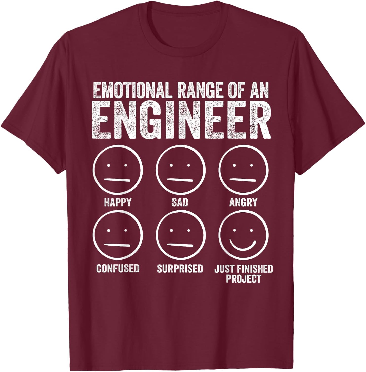 Emotional Range Of An Engineer Funny Engineering Men Women T-Shirt - T-Shirt | Maroon