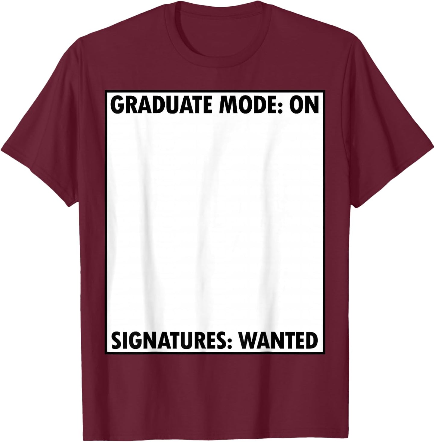 Just Graduated Grad Party Gear Signature Collector Sign My T-Shirt - T-Shirt | Maroon