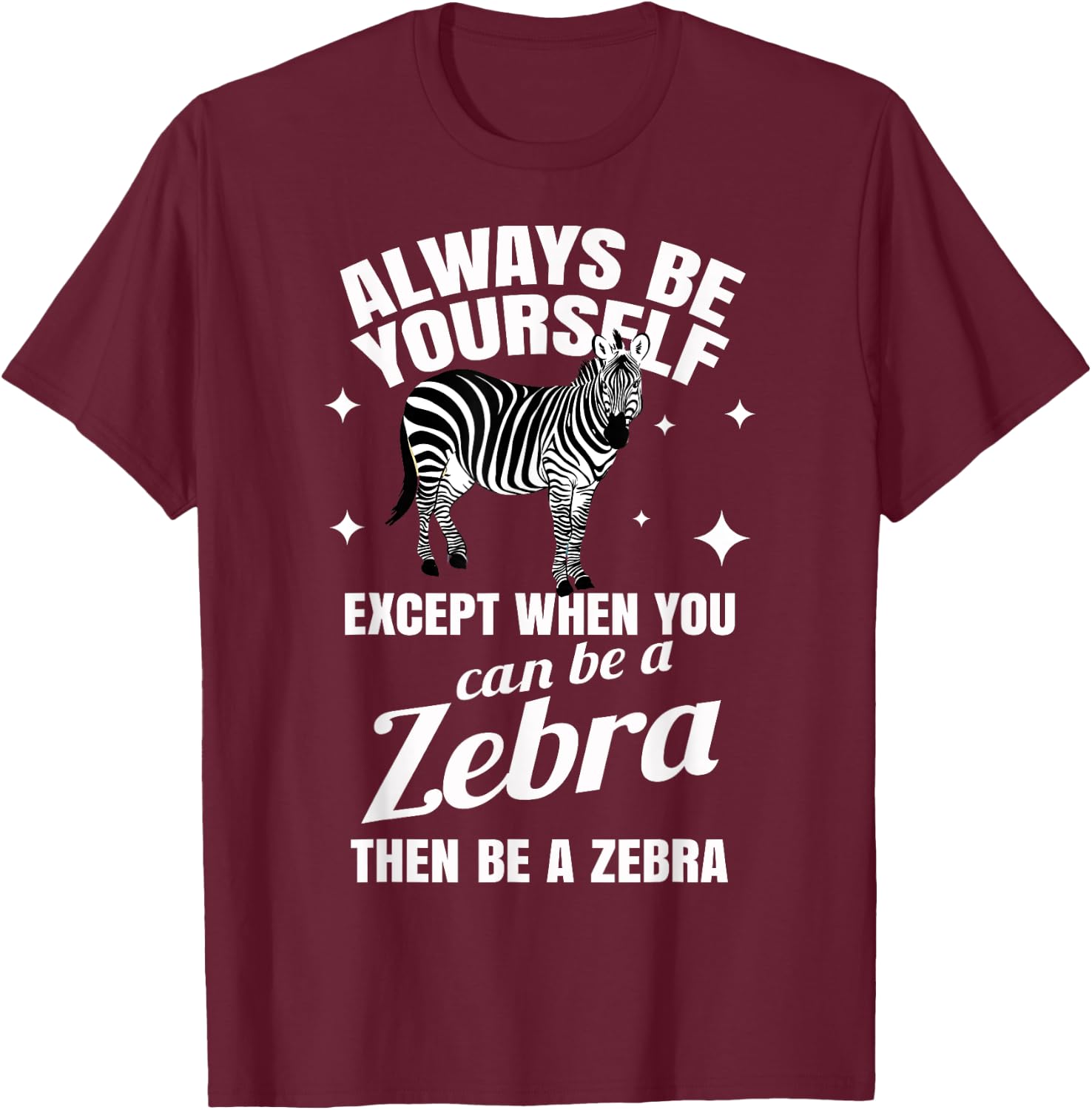 Zebra Costume Gift Zoo Stripes Wildlife Tropic Wilderness T-Shirt - T-Shirt | Maroon