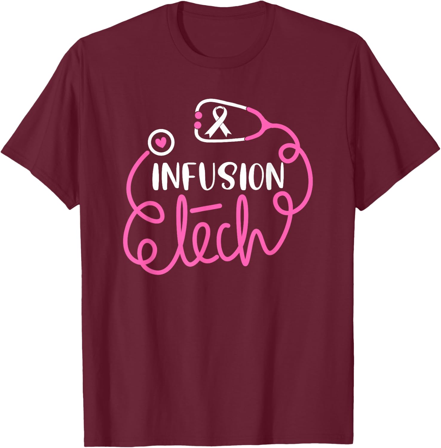 Infusion Tech Cancer Awareness Chemotherapy Infusion techs T-Shirt - T-Shirt | Maroon