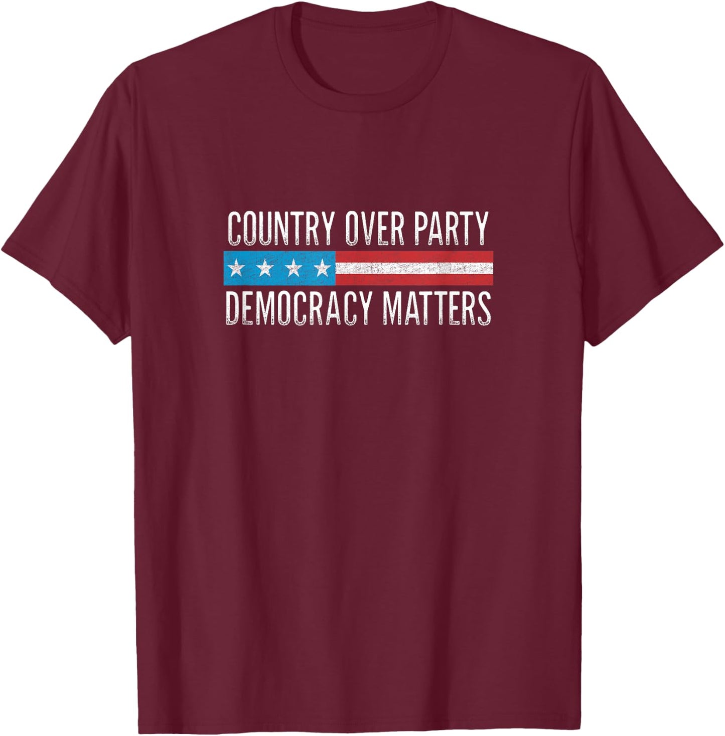 Country Over Party - Democracy Matters - Vintage Style T-Shirt - T-Shirt | Maroon