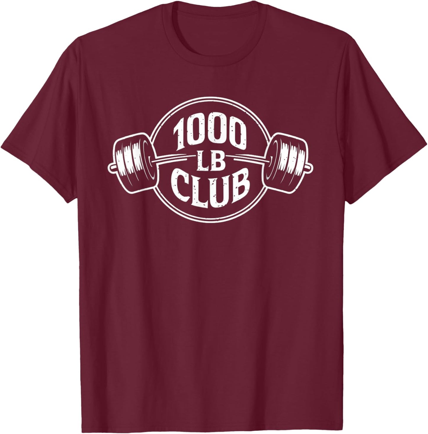 1000 LB Pound Club Strong Gym Weightlifting and Powerlifting T-Shirt - T-Shirt | Maroon