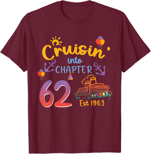 Cruisin into Chapter 62 Est 1963 62nd Birthday Cruise T-Shirt - T-Shirt | Maroon