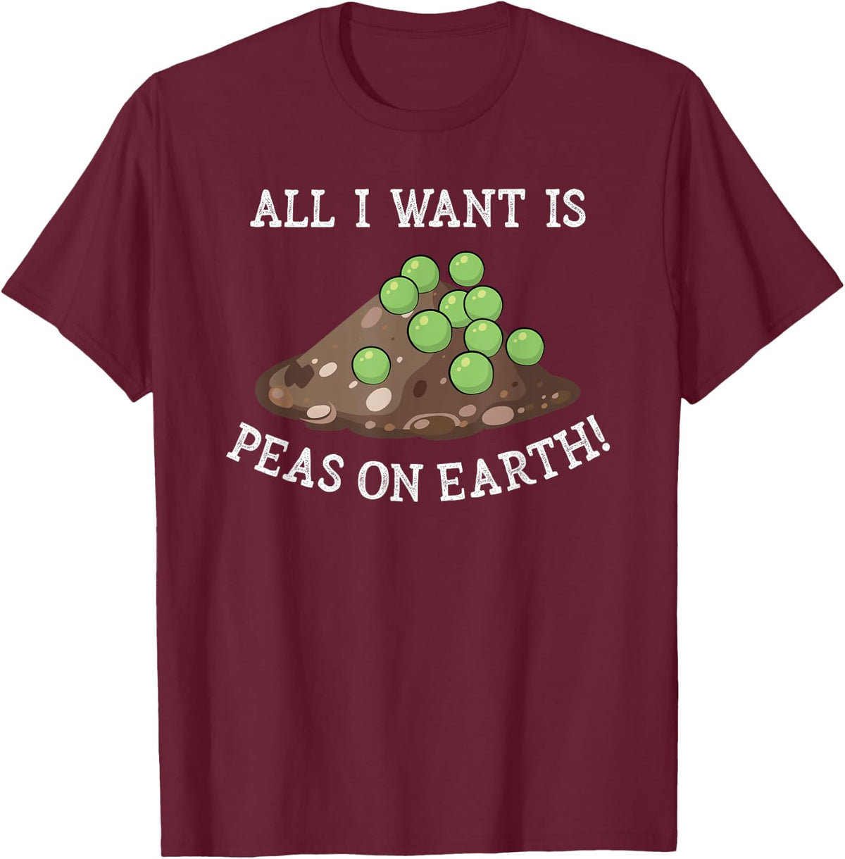 Peas on Earth cute Peace on Earth funny Earth Day design gag T-Shirt - T-Shirt | Maroon