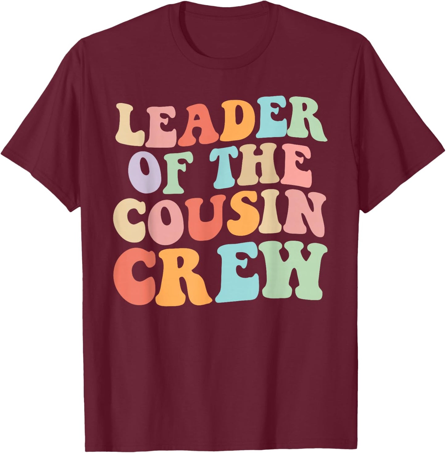 Leader of the Cousin Crew Retro Graphic – Fun Cousin Group T-Shirt - T-Shirt | Maroon