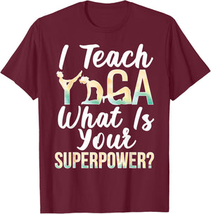 I Teach Yoga Instructor Yoga Teacher T-Shirt - T-Shirt | Maroon