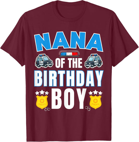 Nana of the Birthday Boy Policeman Police Officer Bday Party T-Shirt - T-Shirt | Maroon