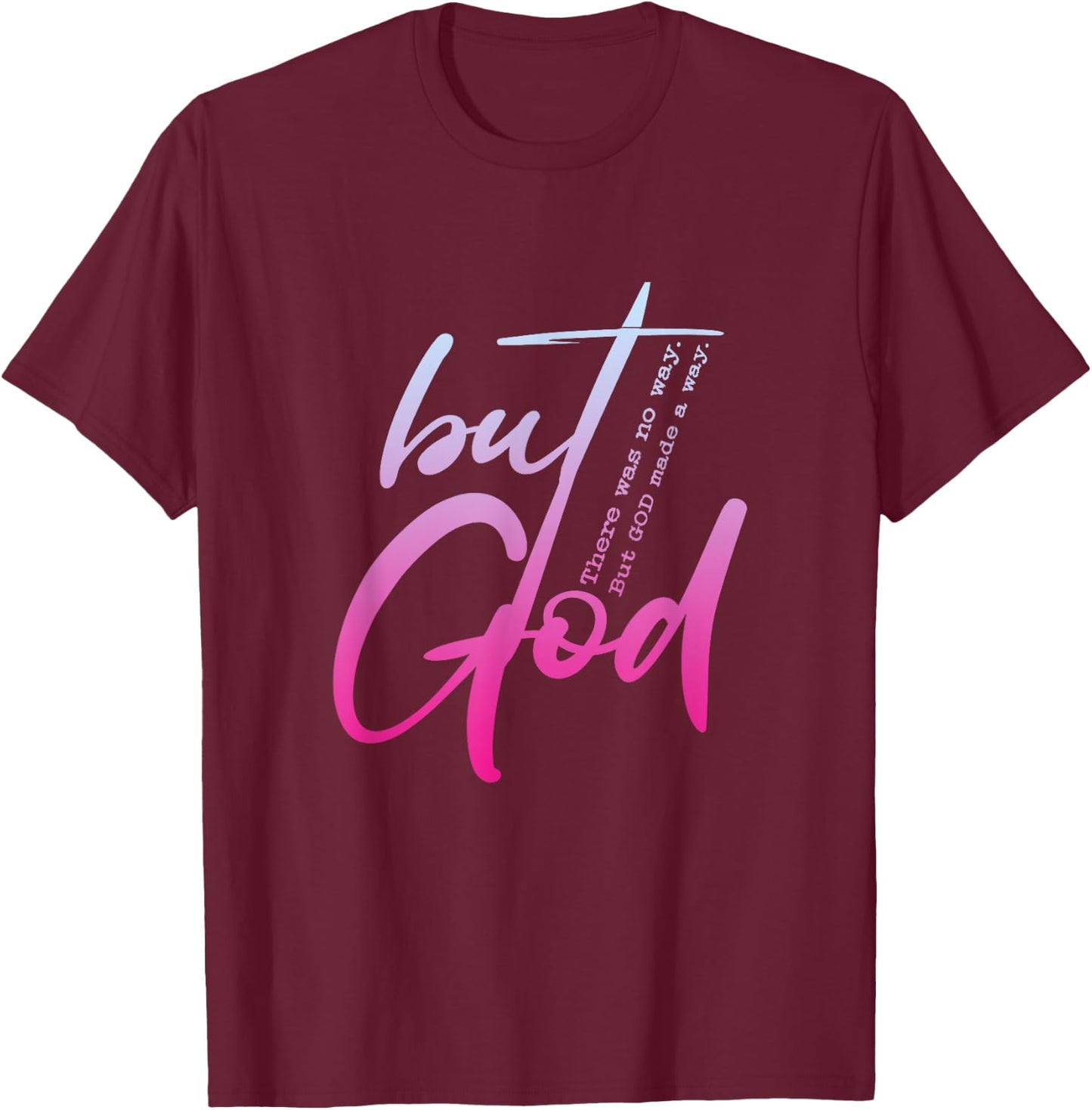 Christian But God Inspirational Gift John 3:16 T-Shirt - T-Shirt | Maroon
